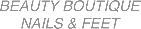 BEAUTY BOUTIQUE NAILS & FEET